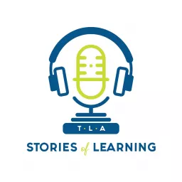 TLA Stories of Learning Podcast artwork