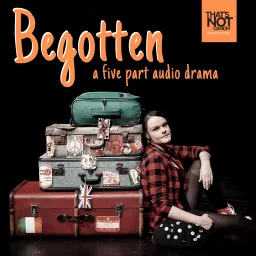 Begotten Podcast artwork