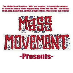 Mass Movement presents.... Podcast artwork