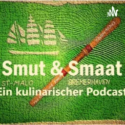 Smut&Smaat - Ein kulinarischer Podcast artwork
