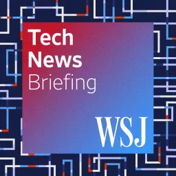 WSJ Tech News Briefing Podcast artwork