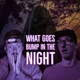 What Goes Bump In the Night Podcast artwork