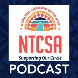 National Tribal Clearinghouse on Sexual Assault Podcast artwork