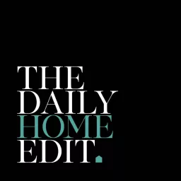The Daily Home Edit Podcast artwork