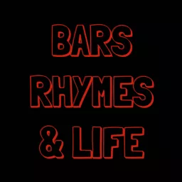 Bars, Rhymes & Life Podcast artwork