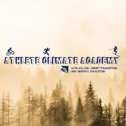 The Athlete Climate Academy Podcast artwork