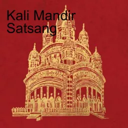 Kali Mandir Satsang Podcast artwork