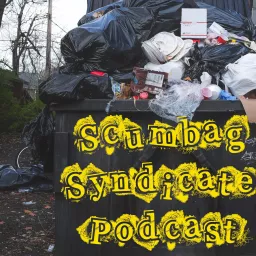 Scumbag Syndicate Podcast artwork