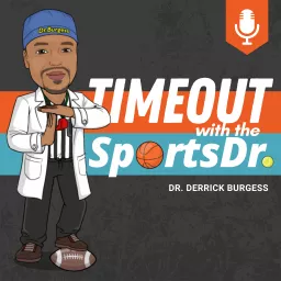 TimeOut With The SportsDr. Podcast