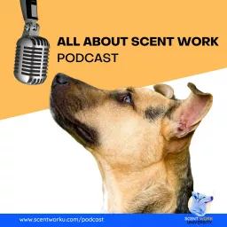 All About Scent Work Podcast artwork