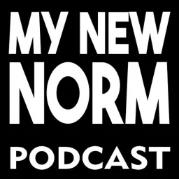 MY NEW NORM Podcast artwork