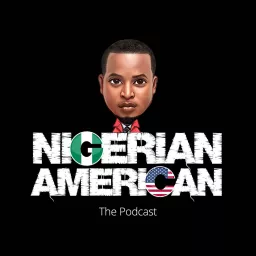 Nigerian American Podcast artwork