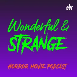 Wonderful And Strange Podcast artwork