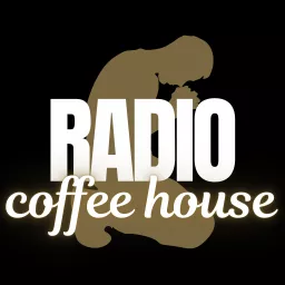 'The Radio Coffee House Show' Podcast artwork