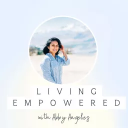 Living Empowered Podcast artwork