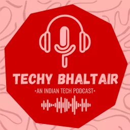 Techy Bhaltair Podcast artwork
