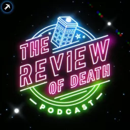 The Review of Death: A Doctor Who Podcast artwork