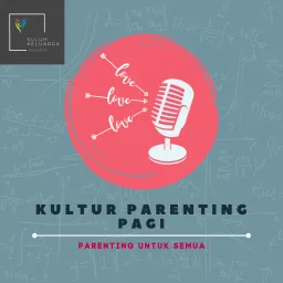 Kultur Parenting Pagi Podcast artwork