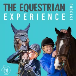 The Equestrian Experience Podcast artwork