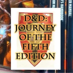 D&D Journey of the Fifth Edition Podcast artwork