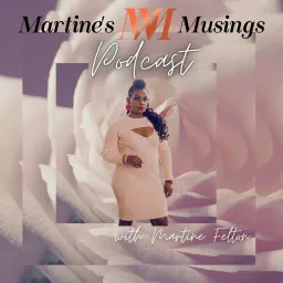 Martine's Musings Podcast artwork
