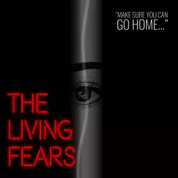 The Living Fears Podcast artwork
