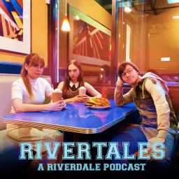 Rivertales: A Riverdale Podcast artwork