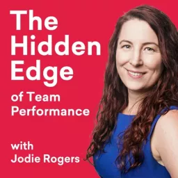 The Hidden Edge of Team Performance Podcast artwork
