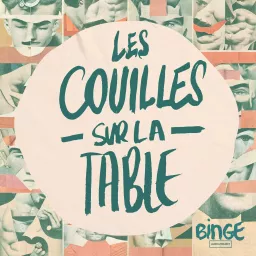 Les Couilles sur la table Podcast artwork