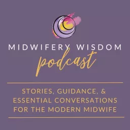 Midwifery Wisdom Podcast