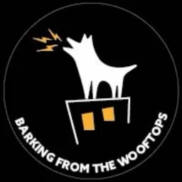 Barking From The Wooftops Podcast artwork