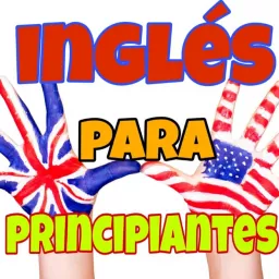 Ingles Para Principiantes Podcast artwork