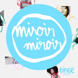 Miroir miroir Podcast artwork