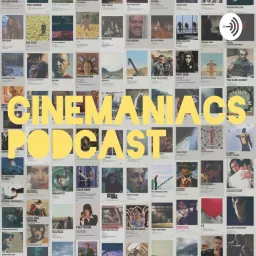 Cinemaniacs Podcast artwork