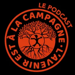 L'Avenir est à la Campagne - le Podcast artwork