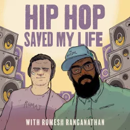 Hip Hop Saved My Life with Romesh Ranganathan Podcast artwork