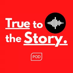 True to the Story Podcast artwork