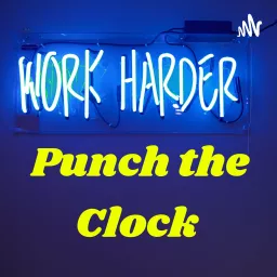 Punch the Clock Podcast artwork
