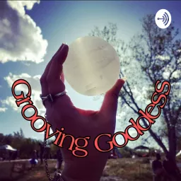 Grooving Goddess Podcast artwork