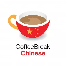 Coffee Break Chinese Podcast artwork