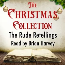 The Rude Retellings - Read by Brian Harvey Podcast artwork