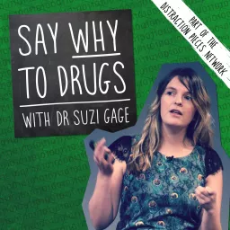 Say Why To Drugs Podcast artwork
