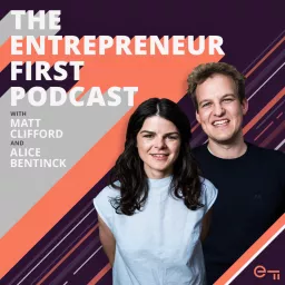 The Entrepreneur First Podcast