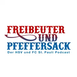 Freibeuter und Pfeffersack. Der HSV und FC St. Pauli Podcast