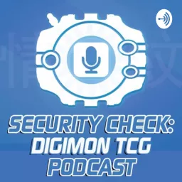 Security Check: Digimon TCG Podcast artwork