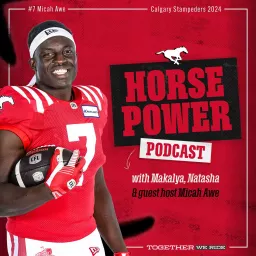 Horse Power - The Official Podcast of the Calgary Stampeders artwork