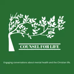 Counsel for Life Podcast artwork