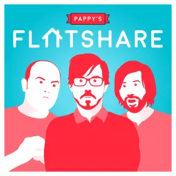 Pappy's Flatshare Podcast artwork