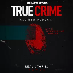 Real Stories Tapes: True Crime Podcast artwork