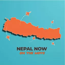 Nepal Now: On the move Podcast artwork